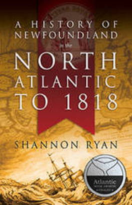 Flanker Press A History of Newfoundland in the North Atlantic to 1818