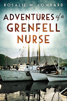 Flanker Press Ltd Adventures of a Grenfell Nurse