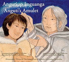 Flanker Press Ltd Angutiup &acirc;nguanga / Anguti's Amulet