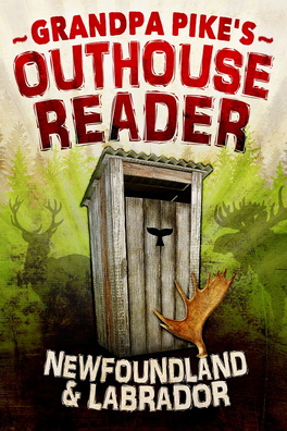Flanker Press Ltd Grandpa Pike&rsquo;s Outhouse Reader