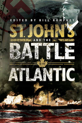 Flanker Press Ltd St. John's and the Battle of the Atlantic
